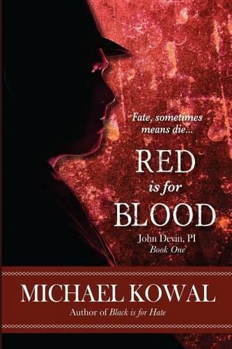 Cover image for Red Is For Blood: John Devin, PI Book 1