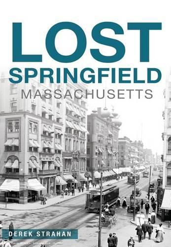 Cover image for Lost Springfield Massachusetts