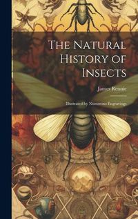 Cover image for The Natural History of Insects