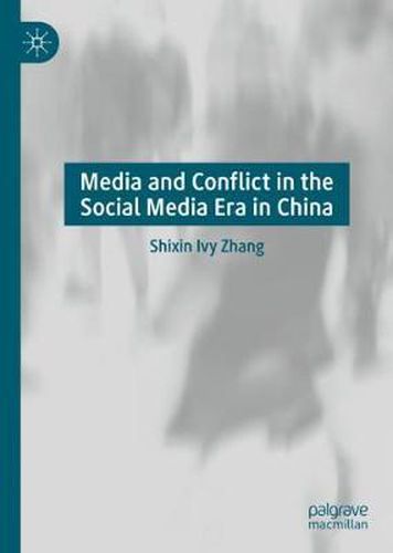 Cover image for Media and Conflict in the Social Media Era in China