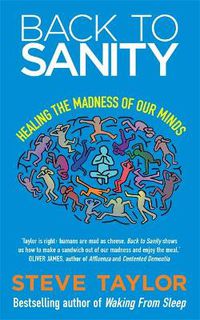 Cover image for Back to Sanity: Healing the Madness of Our Minds