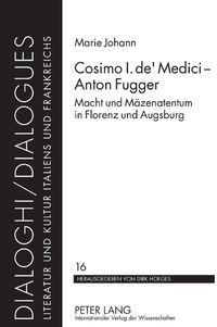 Cover image for Cosimo I. de' Medici - Anton Fugger; Macht und Mazenatentum in Florenz und Augsburg