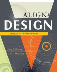 Cover image for Align the Design: A Blueprint for School Improvement