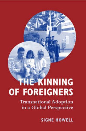Cover image for The Kinning of Foreigners: Transnational Adoption in a Global Perspective