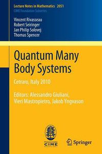 Cover image for Quantum Many Body Systems: Cetraro, Italy 2010, Editors:  Alessandro Giuliani, Vieri Mastropietro, Jakob Yngvason