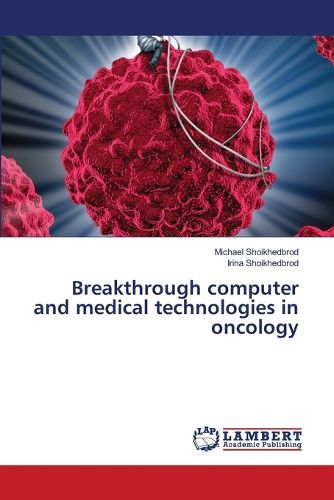 Cover image for Breakthrough computer and medical technologies in oncology