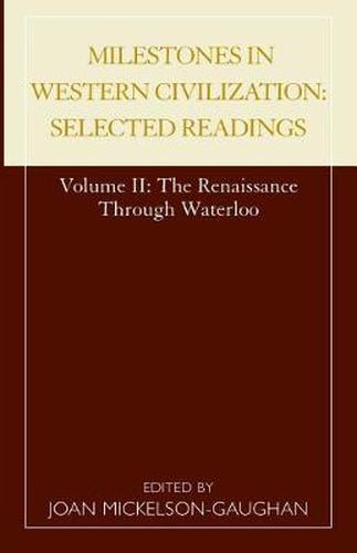 Cover image for Milestones in Western Civilization: Selected Readings, The Renaissance through Waterloo