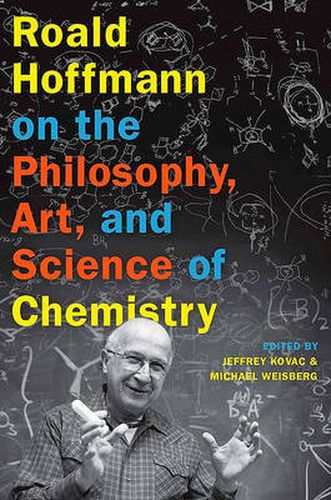 Cover image for Roald Hoffmann on the Philosophy, Art, and Science of Chemistry