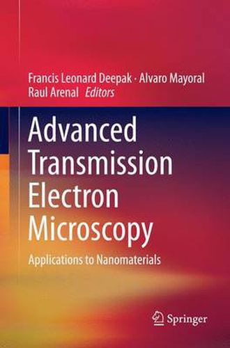 Cover image for Advanced Transmission Electron Microscopy: Applications to Nanomaterials