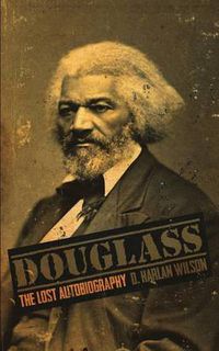 Cover image for Douglass: The Lost Autobiography