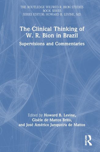 Cover image for The Clinical Thinking of W. R. Bion in Brazil