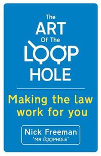 Cover image for The Art of the Loophole: David Beckham's lawyer teaches you how to make the law work for you