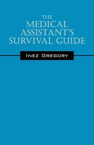 Cover image for The Medical Assistant's Survival Guide