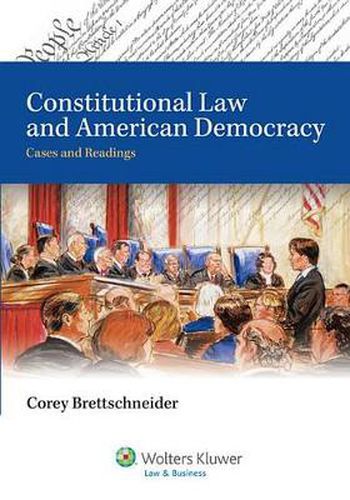 Constitutional Law and American Democracy with Access Code: Cases and Readings