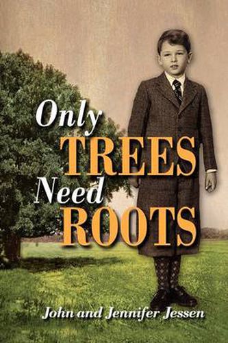 Cover image for Only Trees Need Roots