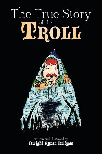 Cover image for The True Story of the Troll