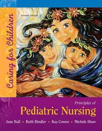 Cover image for Principles of Pediatric Nursing: Caring for Children Plus Mylab Nursing with Pearson Etext --Access Card Package
