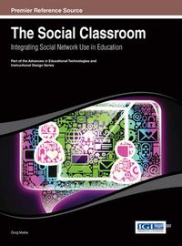 Cover image for The Social Classroom: Integrating Social Network Use in Education