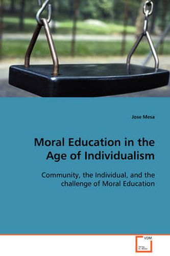 Cover image for Moral Education in the Age of Individualism