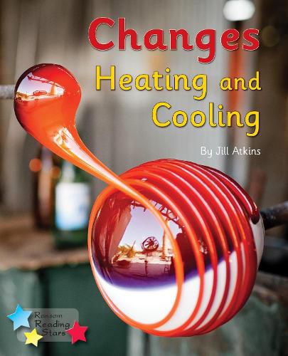 Cover image for Changes: Heating and Cooling: Phonics Phase 5