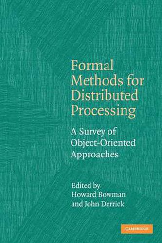 Cover image for Formal Methods for Distributed Processing: A Survey of Object-Oriented Approaches