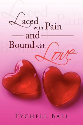 Cover image for Laced with Pain and Bound with Love