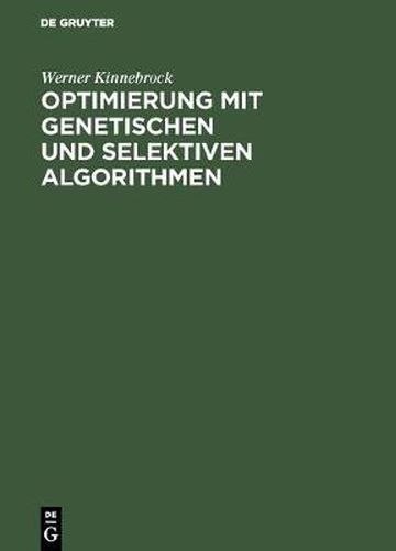 Cover image for Optimierung mit genetischen und selektiven Algorithmen