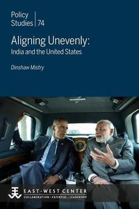 Cover image for Aligning Unevenly: India and the United States