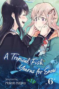 Cover image for A Tropical Fish Yearns for Snow, Vol. 6