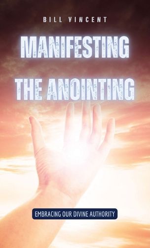 Manifesting the Anointing