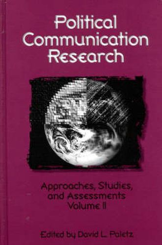 Cover image for Political Communication Research: Approaches, Studies, and Assessments, Volume 2