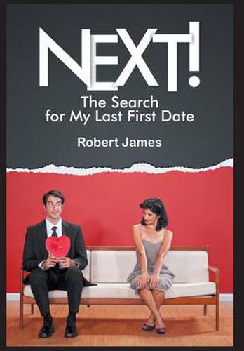 Next!: The Search for My Last First Date