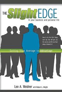 Cover image for Slight Edge: Getting from Average to Advantage