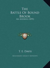 Cover image for The Battle of Bound Brook: An Address (1895)