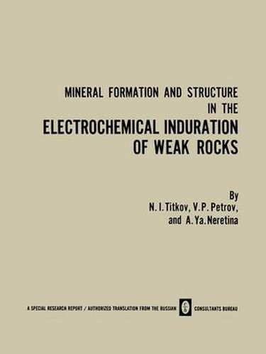 Cover image for Mineral Formation and Structure in the Electrochemical Induration of Weak Rocks