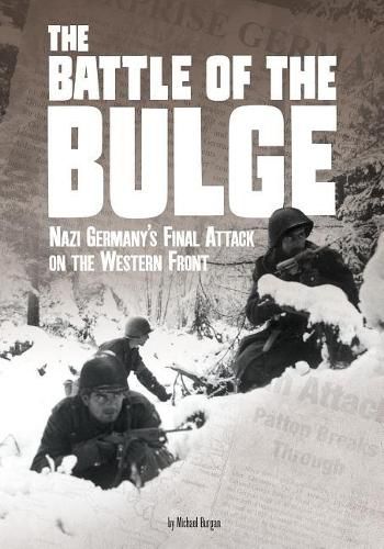 Cover image for The Battle of the Bulge: Nazi Germany's Final Attack on the Western Front
