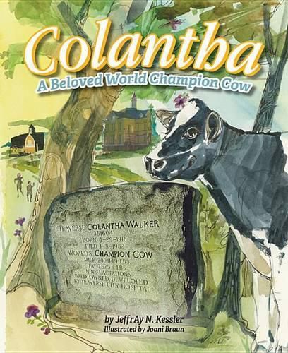 Cover image for Colantha: A Beloved World Champion Cow