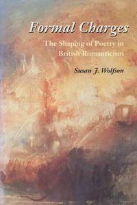 Cover image for Formal Charges: The Shaping of Poetry in British Romanticism