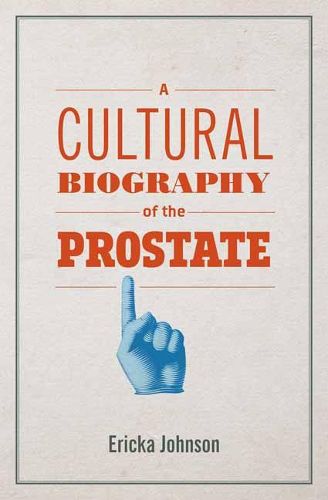 Cover image for A Cultural Biography of the Prostate