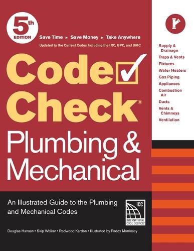 Cover image for Code Check Plumbing & Mechanical 5th Edition: An Illustrated Guide to the Plumbing and Mechanical Codes