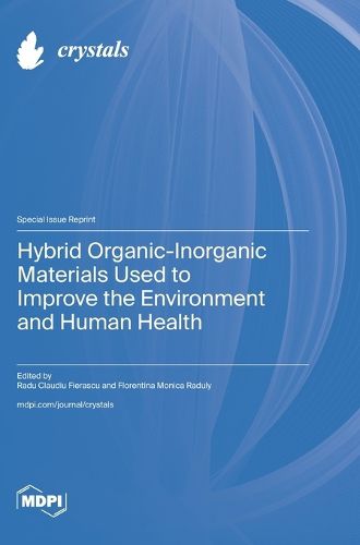 Cover image for Hybrid Organic-Inorganic Materials Used to Improve the Environment and Human Health