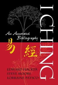 Cover image for I Ching: An Annotated Bibliography