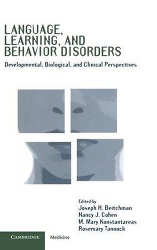 Language, Learning, and Behavior Disorders: Developmental, Biological, and Clinical Perspectives