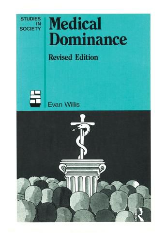 Cover image for Medical Dominance: The division of labour in Australian health care