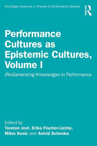 Cover image for Performance Cultures as Epistemic Cultures, Volume I