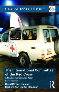 Cover image for The International Committee of the Red Cross: A Neutral Humanitarian Actor