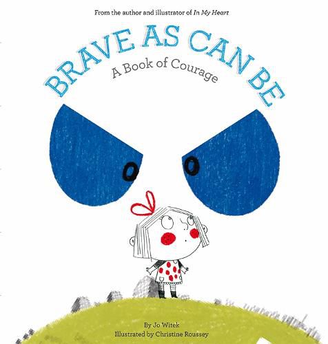 Cover image for Brave As Can Be: A Book of Courage
