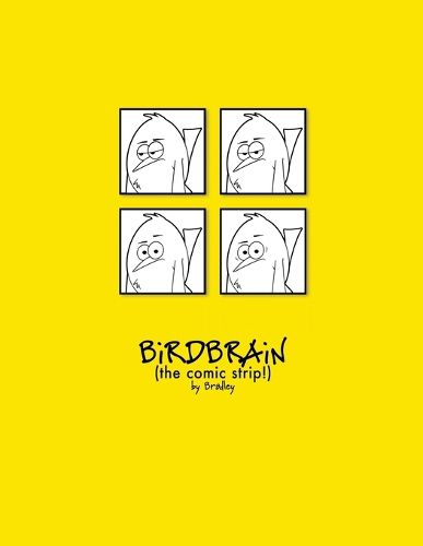 Cover image for The Complete BiRDBRAiN (the comic strip!)