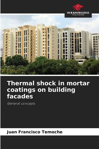 Cover image for Thermal shock in mortar coatings on building facades