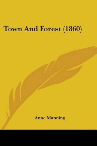 Cover image for Town and Forest (1860)